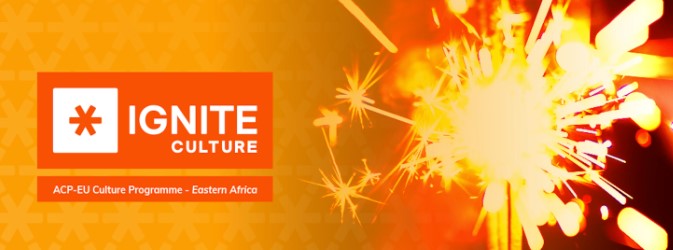 Ignite Culture, the ACP-EU Culture Programme In Eastern Africa launches a second call for applications